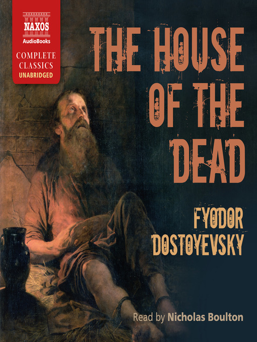 Title details for The House of the Dead by Fyodor Mikhail Dostoyevsky - Available